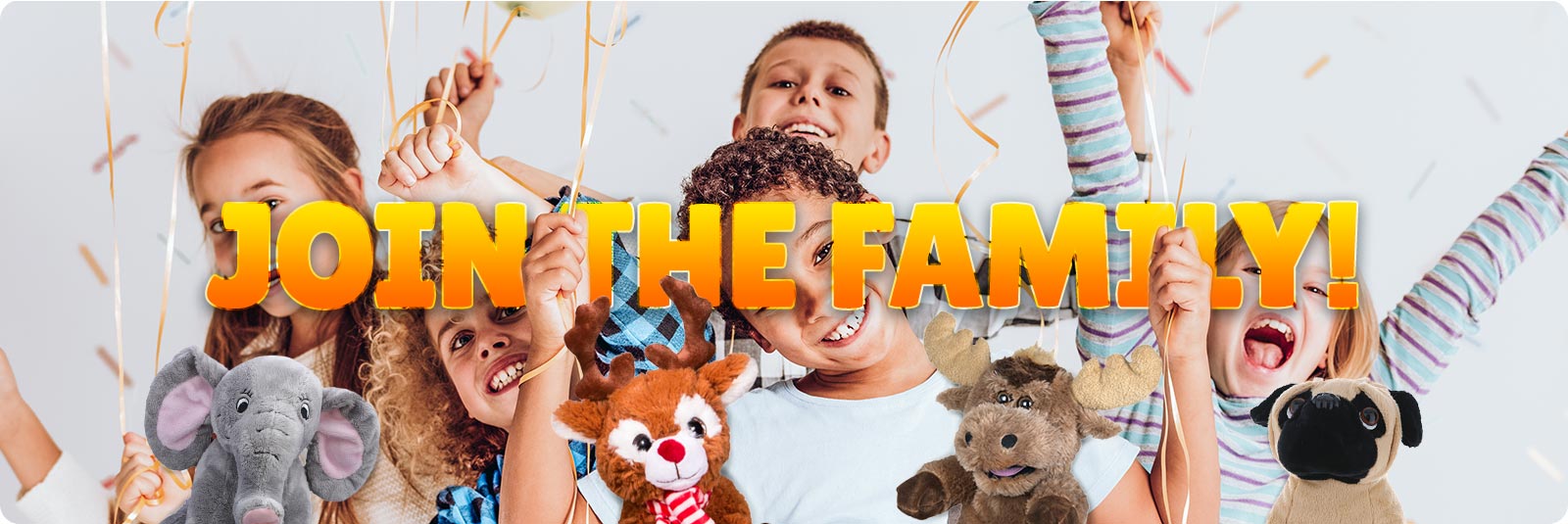 JOIN THE FAMILY! text over a picture of pre-teens having a party and plush toys in front of them